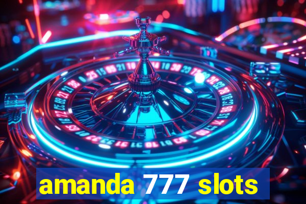 amanda 777 slots